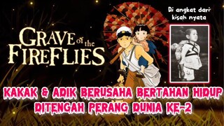 ANIME TERSEDIH FIX BIKIN KAMU NANGIS😭 GRAVE OF THE FIREFLIES🔥💣💥