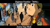 Digimon Frontier「AMV」 Hay Nhất