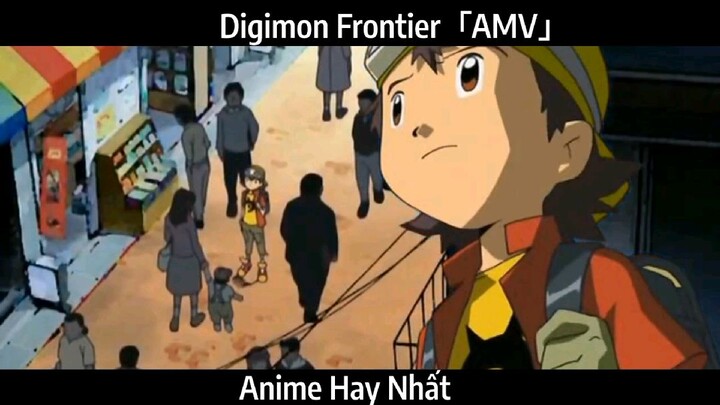 Digimon Frontier「AMV」 Hay Nhất