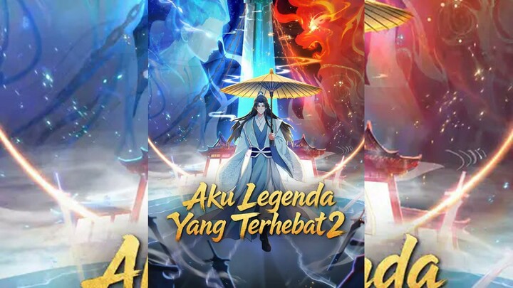 Aku Legenda Yang Terhebat 2 Full Bahasa Indonesia (NS)