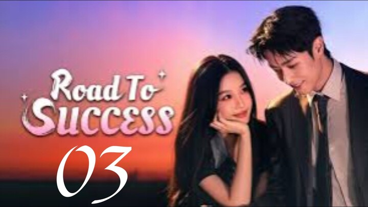 ROAD TO SUCCESS - EPISODE 3 [ENG SUB]