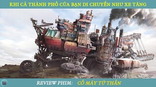 Review Phim ST I Khi Cả Thành Phố Của Bạn Di Chuyển Như Xe Tăng Và Săn Bắn Những Thành Phố Khác