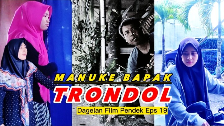 Manuke Bapak Trondol Dagelan Film Pendek Sisi Sebelah