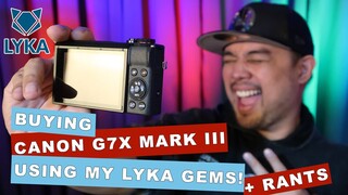 BUYING CANON G7X MARK III USING MY LYKA GEMS + RANTS!