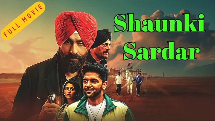 Shaunki Sardar Full Movie Review & Facts Explained | Shaunki Sardar