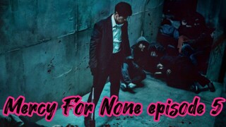 Mercy For None episode 5