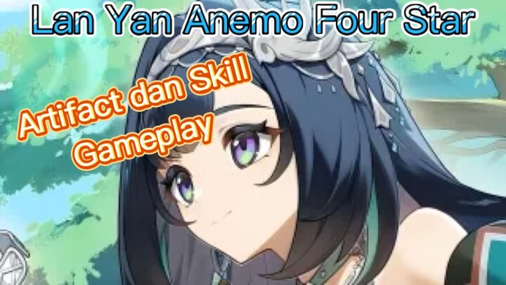 Genshin Impact INDO - Pembahasan Lan Yan Anemo Four Star mengenai Artifact dan Skill + Gameplay