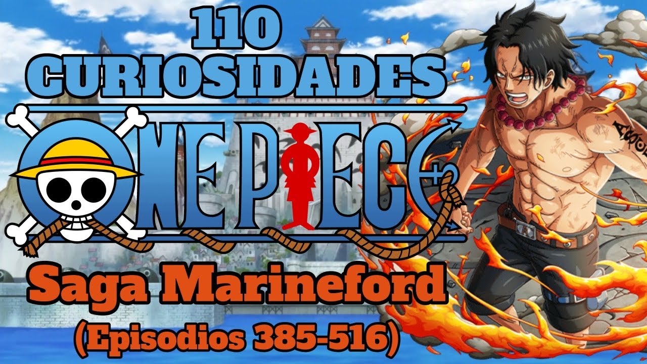 1000 Curiosidades De One Piece Parte 6 Saga Marineford Episodios 385 516 I Boncker Burger Bilibili