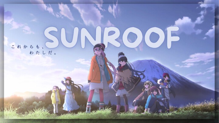 【AMV】Sunroof | Yuru Camp