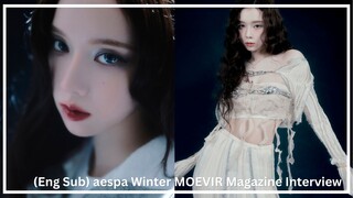 (ENG SUB) aespa Winter MOEVIR Magazine Interview