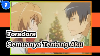 [AMV Toradora!] Semuanya Tentang Aku_1