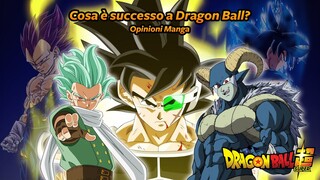 COSA E' SUCCESSO A DRAGON BALL? - OPINIONI E CONSTATAZIONI - DBS MANGA ITA