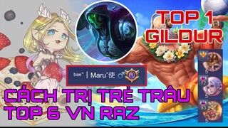 CÁCH TRỊ TRẺ TRÂU TOP6VN RAZ phá game | Đối đầu TOP 1 GILDUR - 1 chưởng bay màu | Top 1 Ilumia