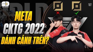 TẤT TẦN TẬT UPDATE 12.18 LMHT: META CKTG 2022 CÓ GÌ ĐẶC BIỆT?