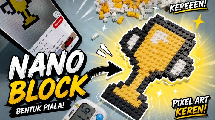 Bikin Bentuk PIALA versi Nano Block!🔥