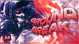 ADVANCED Ground Break Tutorial - After Effects AMV Edit