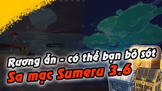 Một vài Rương ẩn có thể bạn bỏ sót Sa Mạc Sumeru 3.6