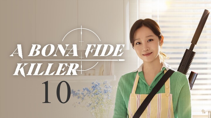=EP.10-A-Bona-Fide-Killer=(ENGSUB)