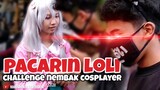 PACARIN L0LI !! Challenge nembak Cosplayer w/ Putri & Akbar