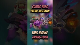 Combo hero paling ngeselin yang jarang orang coba #mlbbcreatorcamp #mlbb #mobilelegends