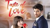 TASTE OF LOVE episode 16 part 1 English Subtitle