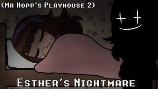 Esther's Nightmare[] Au [] Mr Hopp's Playhouse 2[]