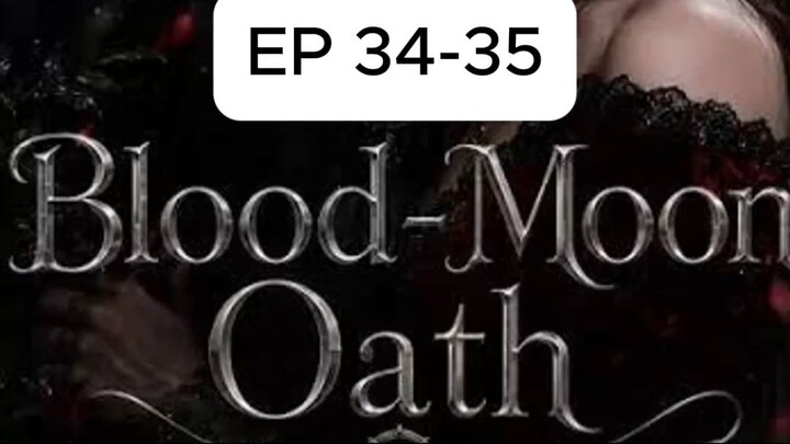 Episode 34-35 | Blood-Moon Oath  #bloodmoonoath #Drama #DramaClips #DramaSeries #ShortDrama