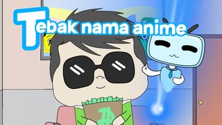 TEBAK NAMA ANIME - ANIMASI INDONESIA