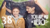 You Are My Hero (2021) Episode 38