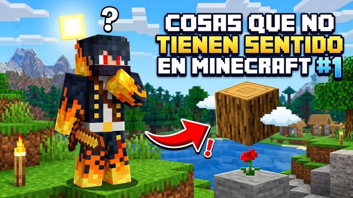 Cosas que no tienen sentido en Minecraft #1
