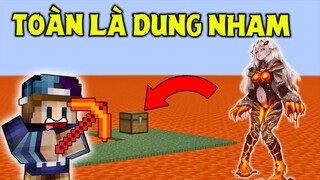 THỬ THÁCH SINH TỒN TRONG THẾ GIỚI TOÀN LÀ DUNG NHAM !! *KHÓ KHĂN VÃI NỒI*