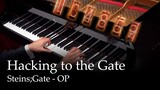 Hacking to the Gate - Steins;Gate OP [Piano]
