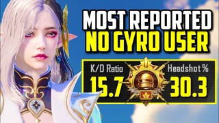 THE MOST REPORTED NO GYRO PLAYER IN PUBG MOBILE FOR CHEATING!!