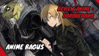 REVIEW ANIME : DOROHEDORO || Anime bagus