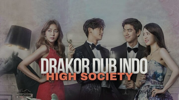 HIGH SOCIETY (2026) - DRAKOR FULL EPS
