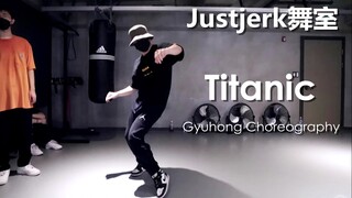 【Justjerk舞室】Gyuhong编舞王嘉尔单曲Titanic