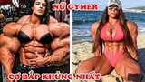 Bị Nghiện GYM 9 Nữ Quái Vật Có SỨC MẠNH Khủng Khiếp