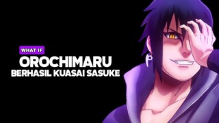 YANG TERJADI JIKA OROCHIMARU KUASAI TUBUHU SASUKE