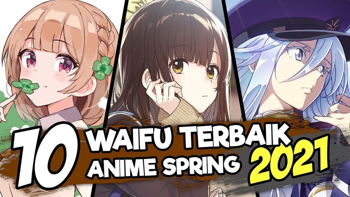 10 Waifu Terbaik Dari Anime Spring 2021 Versi Voting Anime Trending (Best Waifu Spring 2021)