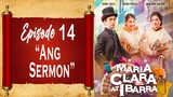 Maria Clara At Ibarra - Episode 14 - "Ang Sermon"