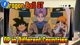 Dragon Ball GT: Opening Song in Different Countries_H1