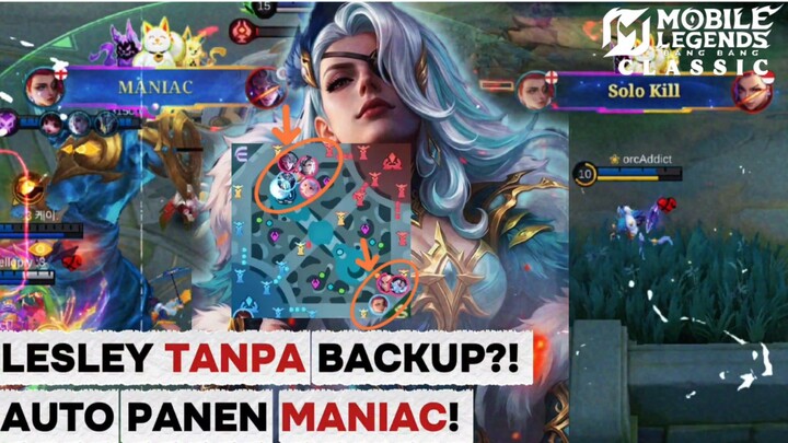 DITINGGAL SENDIRI Malah MANIAC! Bukti Lesley 4x SOLO KILL Tanpa ROAMER! 😤🥶