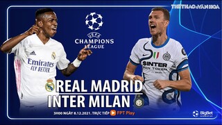 CÚP C1 CHAMPIONS LEAGUE | Trực tiếp Real Madrid vs Inter (3h ngày 8/12) FPT Play | NHẬN ĐỊNH BÓNG ĐÁ