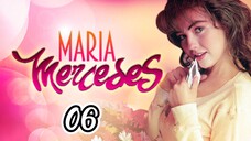 EP.6 | MARIA MERCEDES | TAGALOG DUB
