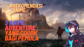 3 Anime Adventure yang Cocok untuk Pemula