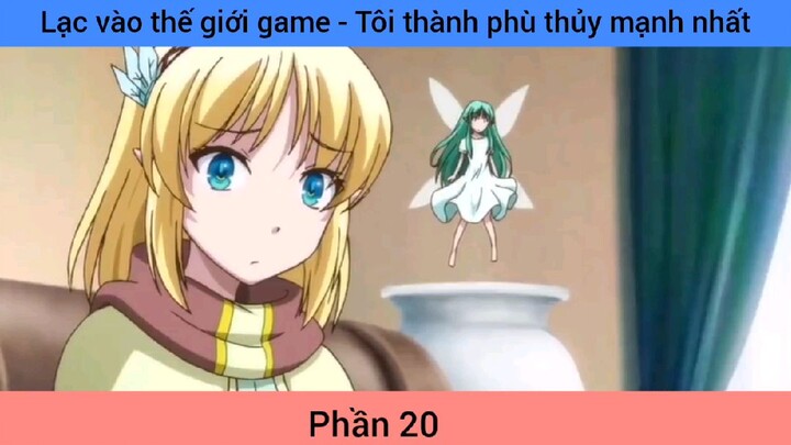 Lạc vào thế Giới tối thành phù thủy mạnh nhất phần 20 #giaiphongmaohiembilibili