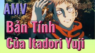 [Chú Thuật Hồi Chiến] AMV | Bản Tính Của Itadori Yuji