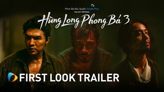 Hùng Long Phong Bá 3 | First Look Trailer | Galaxy Play