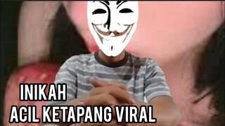 ACIL KETAPANG VIRAL | KETIKA BEGINI