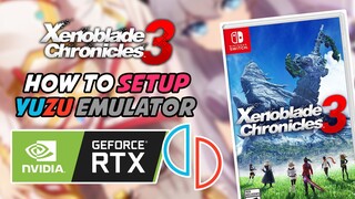 How To Setup Xenoblade Chronicles 3 in Yuzu Emulator PC